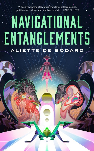 Navigational Entanglements - Aliette de Bodard Cdad6ce0bd24a9fed27c5d68243279d7