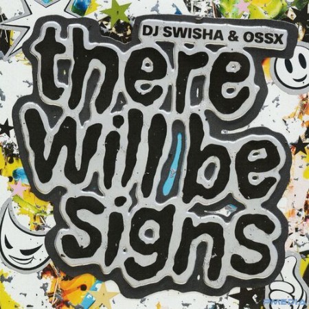 DJ Swisha, OSSX - THERE WILL BE SIGNS (2024)