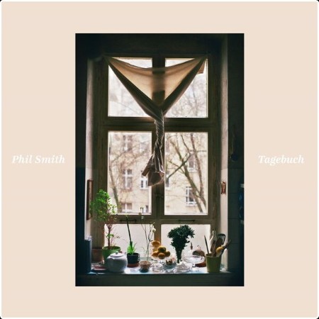 Phil Smith - Tagebuch (2024) [24Bit-48kHz] FLAC  D03072c51f682170c2d6d595b7aa3003