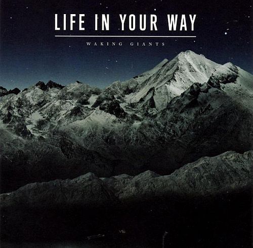 Life In Your Way - Waking Giants (2007) (LOSSLESS)