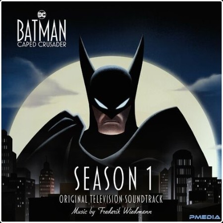 Frederik Wiedmann - Batman  Caped Crusader - Season 1 (Original Television Soundtrack) (2024) Mp3... 3f674a5ce7b22ee956a72ad0f140d61d