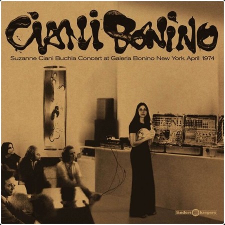 Suzanne Ciani - Buchla Concert At Galeria Bonino New York April 1974 (2024) [16Bit-44 1kHz] FLAC  0194fcb0b829cf50fd268f10cc6d311f