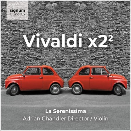 La Serenissima - Vivaldi x2² (2024) [24Bit-96kHz] FLAC  741c36040b7558d3ce22c2b0e0483d2f