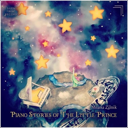 Milana Zilnik - Piano Stories of the Little Prince (2024) [24Bit-48kHz] FLAC  90f000fa1818b4de4aa174084560093c