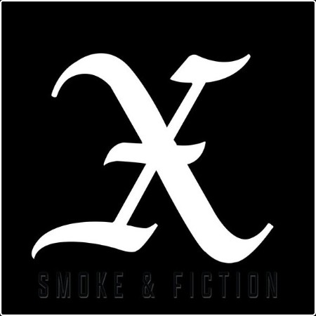 X - Smoke & Fiction (2024) [24Bit-96kHz] FLAC  1212bab78fa1f75e6f0d5e2d920d0644