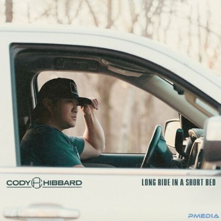 Cody Hibbard, A Thousand Horses - Long Ride In A Short Bed (2024) Ec969acefa527c2ea105aaeaef3c064d