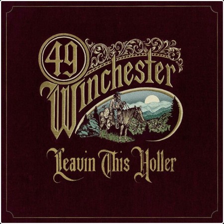 49 Winchester - Leavin' This Holler (2024) [24Bit-48kHz] FLAC  11ef05d370bf895516aab78ca2a85d67