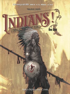 Gli Integrali BD 78 a09n70 - Indians! L'ombra nera dell'uomo bianco (Aurea 2024-04-30)