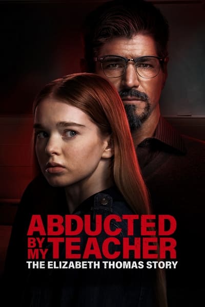 Abducted By My Teacher The Elizabeth Thomas Story (2023) 1080p WEBRip-LAMA 12eddf4ba135f868452160dcd7d19a6d