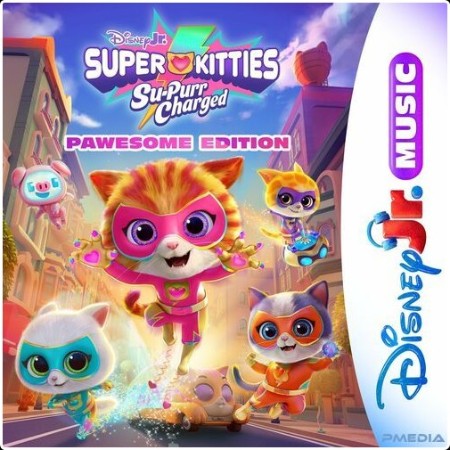 SuperKitties - Cast - Disney Jr  Music  SuperKitties Su-Purr Charged Pawesome Edition (2024) Mp3 ... 232230a8118e7b4a554f7c703321897e