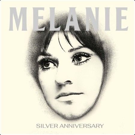 Melanie - Silver Anniversary  (2024 Remastered Expanded Edition) (1993) [16Bit-44 1kHz] FLAC  9f58c9a9d468a5321193121ee7f68b81