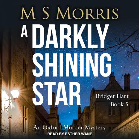 A Darkly Shining Star: An Oxford Murder Mystery (Bridget Hart Series, Book 5) [Audiobook]