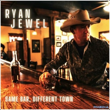 Ryan Jewel - Same Bar Different Town (2024) Mp3 320kbps  047baef684c437a08be12f91fcfa6d8f