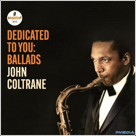 John Coltrane - Dedicated to You  Ballads (2024) Mp3 320kbps  F968bc2548a0a3bfbfed0bc3d99a0aa4