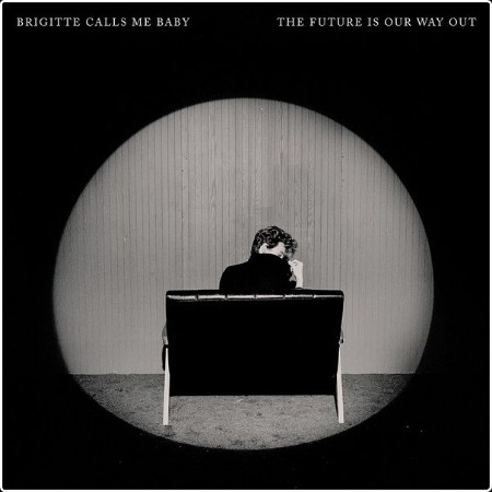 Brigitte Calls Me Baby - The Future Is Our Way Out (2024) [24Bit-48kHz] FLAC  C993cdd918ea47c06328b417fe7e66aa