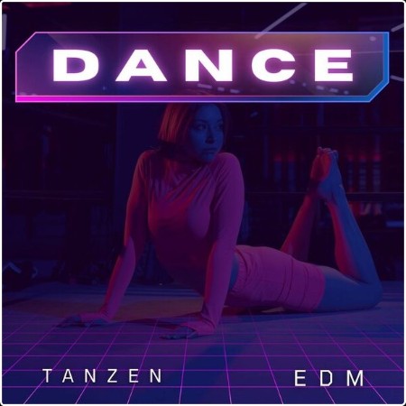 Various Artists - Tanzen - Dance - EDM (2024) Mp3 320kbps  42ab3985be98ae846c2e0f62afca80ac