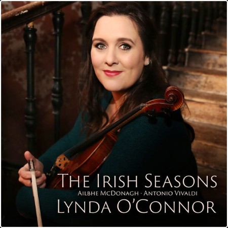 Lynda O'Connor - The Irish Seasons Ailbhe McDonagh • Antonio Vivaldi (2024) [24Bit-96kHz] FLAC  1d4848e1ebbcede436e2f6f919c242b2