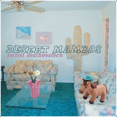 Desert Mambas - Pastel Southwestern (2024) Mp3 320kbps  03c6f46c92df165947806c934cc178b5