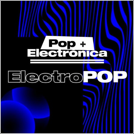 Various Artists - Pop + Electrónica = Electropop (2024) Mp3 320kbps  7b30740f964c8bb62a4509ccf15bd7ca