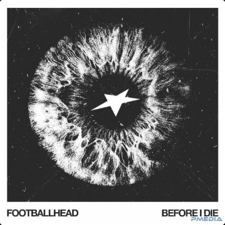 Footballhead - Before I Die (2024) Mp3 320kbps  84ac40cdea9340470a9661c394a296d5