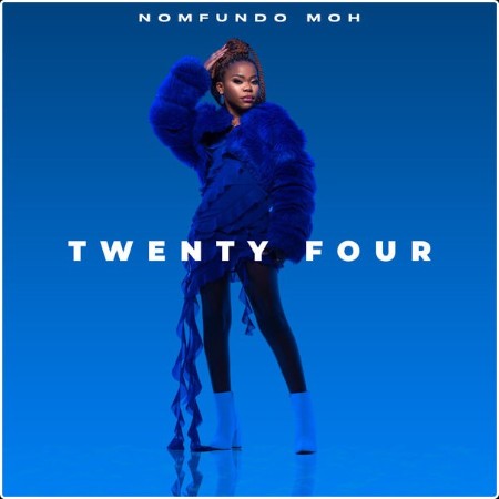 Nomfundo Moh - Twenty Four (2024) [24Bit-48kHz] FLAC  2f5b4640b6cdc2e5284cb074dadc03fb