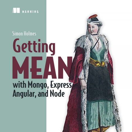 Getting MEAN with Mongo, Express, Angular, and Node [Audiobook]