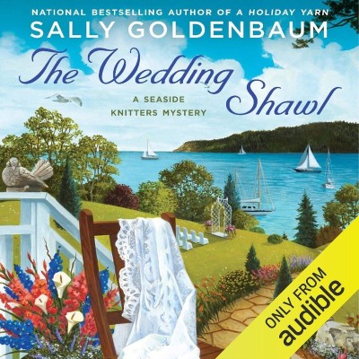 The Wedding Shawl (Seaside Knitters Mystery Series #5) - [AUDIOBOOK]