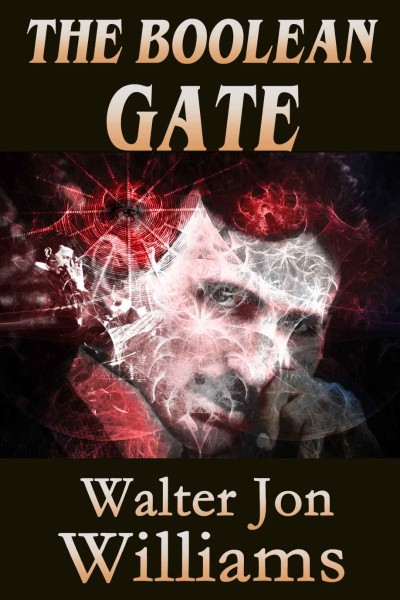 The Boolean Gate - Walter Jon Williams 5ea8b511a0a0faf7184cd662a6e5ff2d