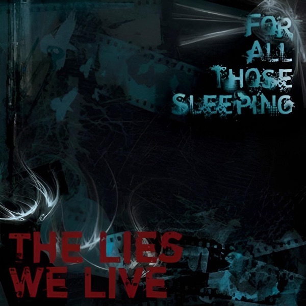 For All Those Sleeping - The Lies We Live (EP) [2008]