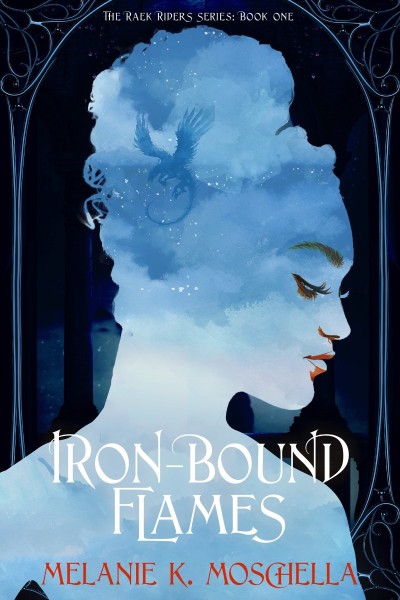 Iron-Bound Flames - Melanie K Moschella