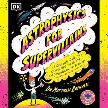 Astrophysics for Supervillains: Supervillian Academy [Audiobook]