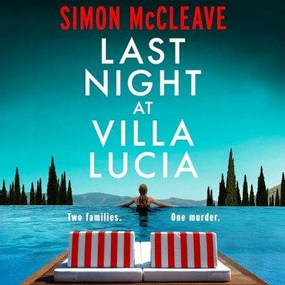 Last Night at Villa Lucia by Simon McCleave (Audiobook)