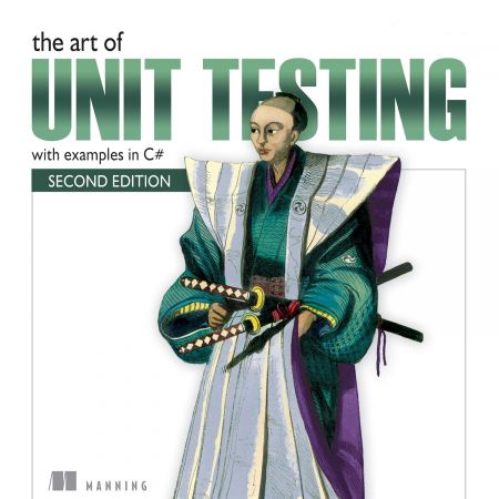 The Art of Unit Testing: With Examples in C# [Audiobook]