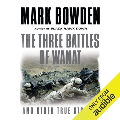 The Three Battles of Wanat: And Other True Stories - [AUDIOBOOK] 533eaea9875dc7d4a15f504ee3172f10