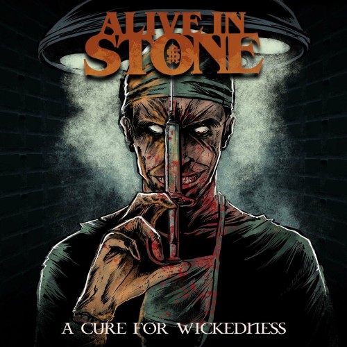 Alive in Stone - A Cure for Wickedness [EP] (2024)