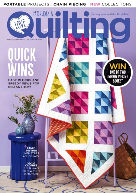 Love PatchWork & Quilting - Issue 140 2024 61dfc549fd68cab9924ae934745be814