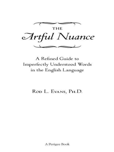 The Artful Nuance: A Refined Guide to Imperfectly Understood Words in the English ... D8bc5ac7e549250bb8ea86adbb635316