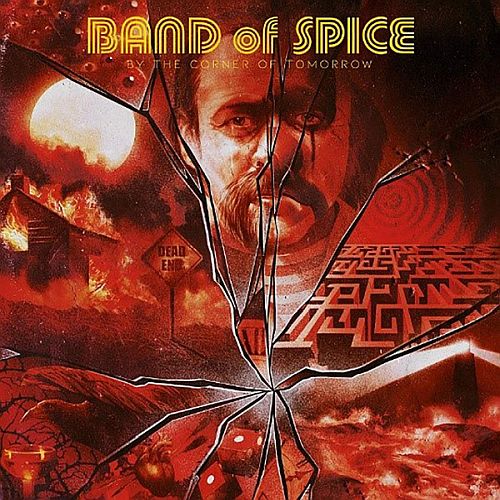 Band Of Spice - By The Corner Of Tomorrow (2021) (LOSSLESS)