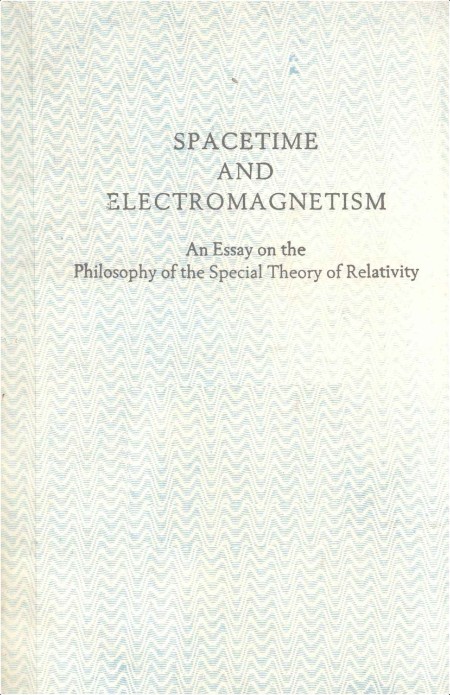 Lucas J  Spacetime and Electromagnetism 1990