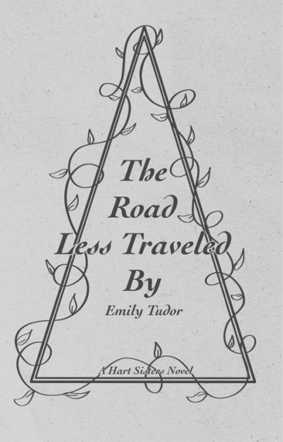 The Road Less Traveled By - Emily Tudor D5e245e99c37dd4fe3c090c92b57e275