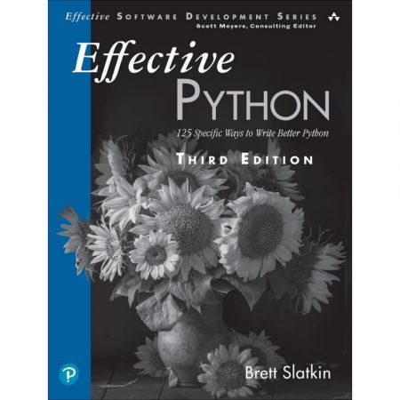 Effective Python: 125 Specific Ways to Write Better Python, 3rd Edition (Early Release)