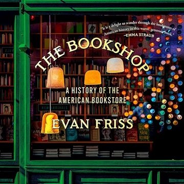 The Bookshop: A History of the American Bookstore [Audiobook]