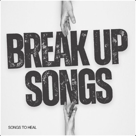 Various Artists - Break Up Songs (2024) Mp3 320kbps  9f78f8a4c6a981e602db0eb83138cb1e