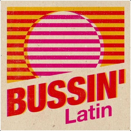 Various Artists - Bussin' Latin (2024) Mp3 320kbps  E827fa03a25f6da5658a74534342452b