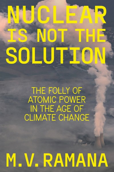 Nuclear is Not the Solution: The Folly of Atomic Power in the Age of Climate Chang... D4d5743dd1b0825c13d1b404bafa712c