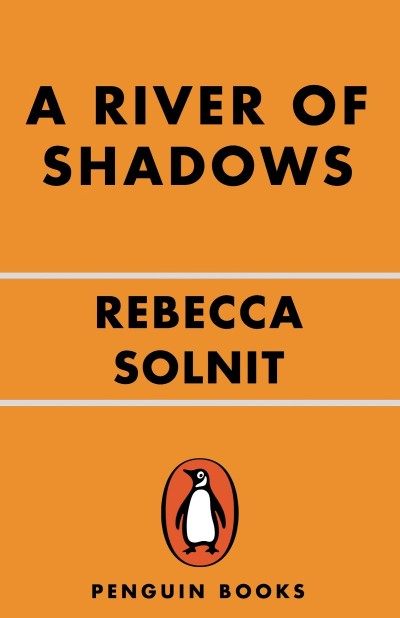 River of Shadows: Eadweard Muybridge and the Technological Wild West - Rebecca Solnit 6e73354a0e82487520d7ae2cfb428136