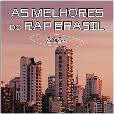 Various Artists - As Melhores do Rap Brasil 2024 (2024) Mp3 320kbps  0600194834993e6bcca08fb46c283d4f