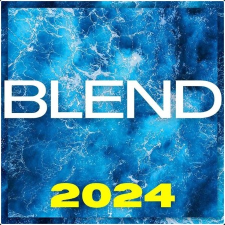 Various Artists - blend - 2024 (2024) Mp3 320kbps  696ab0d02d1b285a05106e68ea3a655a