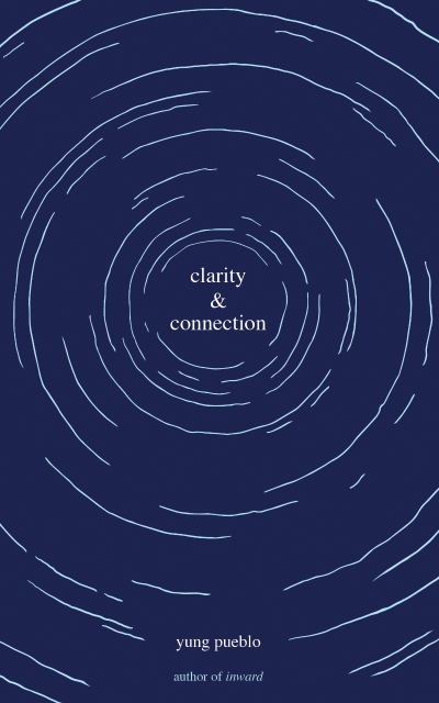 Clarity & Connection - yung pueblo 61ca9e82fbb355394263ba563c388763