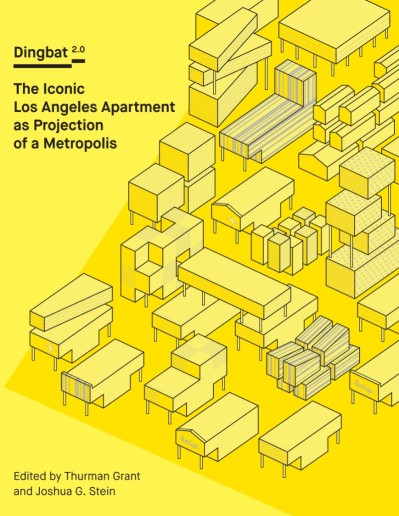 Dingbat 2.0: The Iconic Los Angeles Apartment as Projection of a Metropolis - Thur... 71012e217b66e51bd821a91103bb1f66